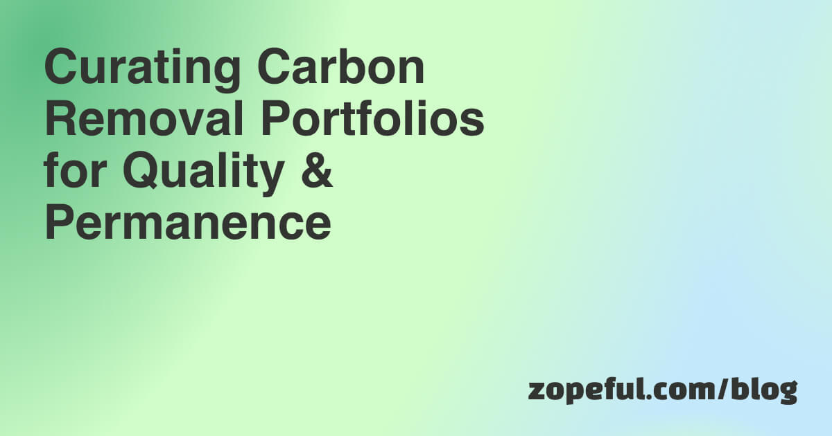 Curating Portfolios of Carbon Removal for Companies Zopeful