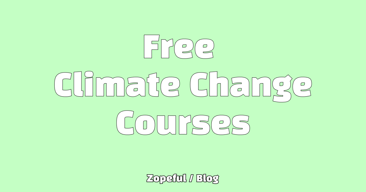 Free Climate Change Courses Blog Zopeful Free Climate Change