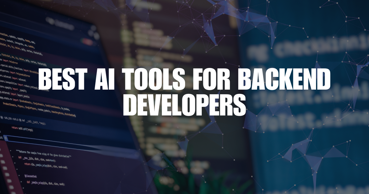 AI Tools for Backend Developers