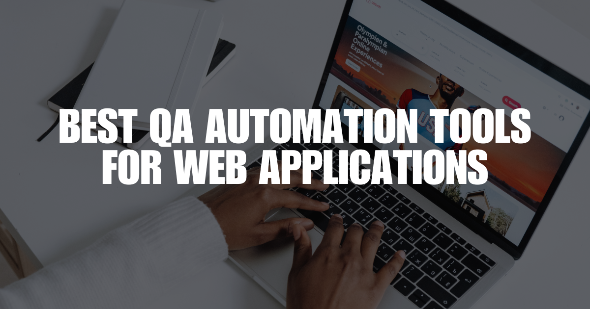 QA Automation Tools for Web Applications