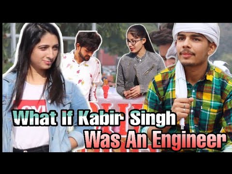 What If Kabir Singh Was An Engineer