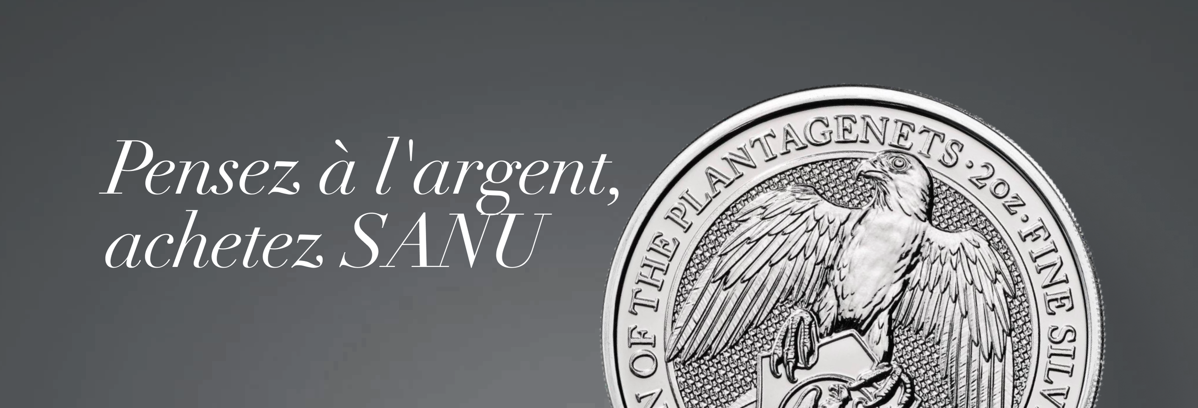 Pensez à l'argent, achetez SANU