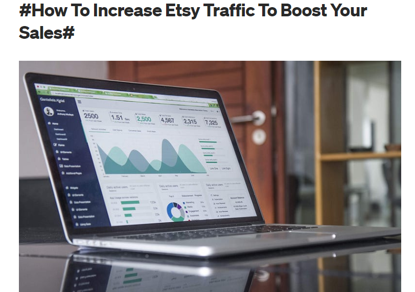 https://medium.com/@brainyy01/how-to-increase-etsy-traffic-to-boost-your-sales-645b06b7a65b