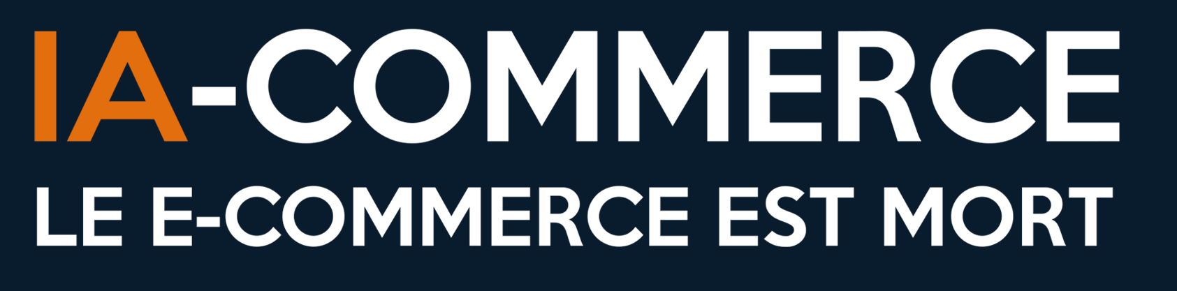 IA-COMMERCE : Le ecommerce est mort